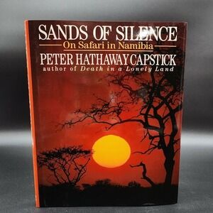 Sands of‎ Silence Peter Hathaway Capstick Hardcover New Old Stock 1st Ed 1991